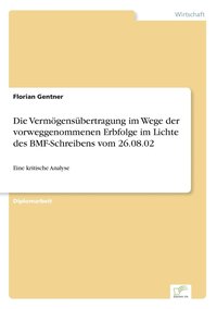 bokomslag Die Vermoegensubertragung im Wege der vorweggenommenen Erbfolge im Lichte des BMF-Schreibens vom 26.08.02