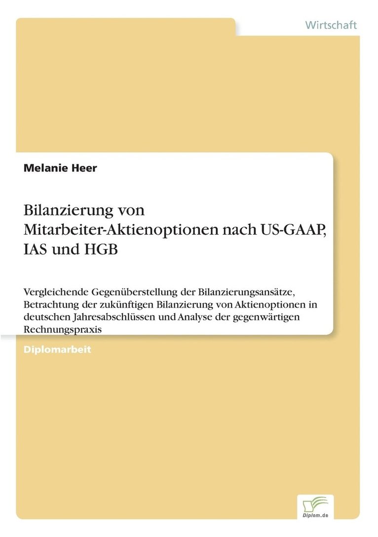 Bilanzierung von Mitarbeiter-Aktienoptionen nach US-GAAP, IAS und HGB 1