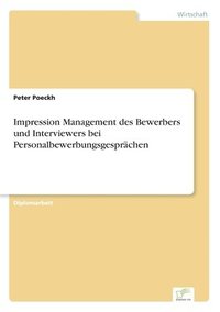 bokomslag Impression Management des Bewerbers und Interviewers bei Personalbewerbungsgesprächen