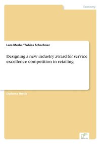 bokomslag Designing a new industry award for service excellence competition in retailing
