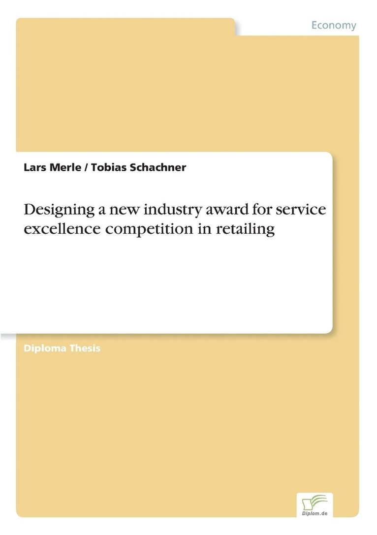Designing a new industry award for service excellence competition in retailing 1