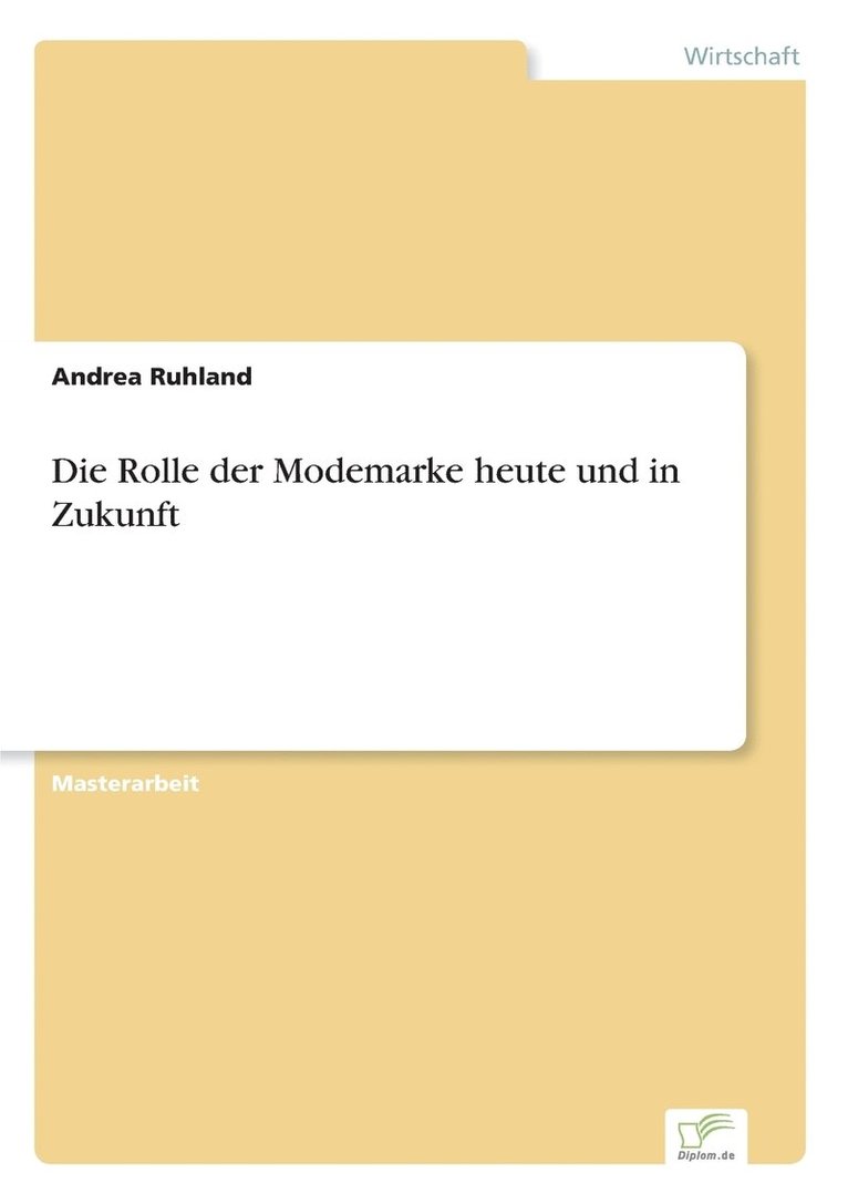 Andrea Ruhland - Rolle der Modemarke heute und in Zukunft, Häftad