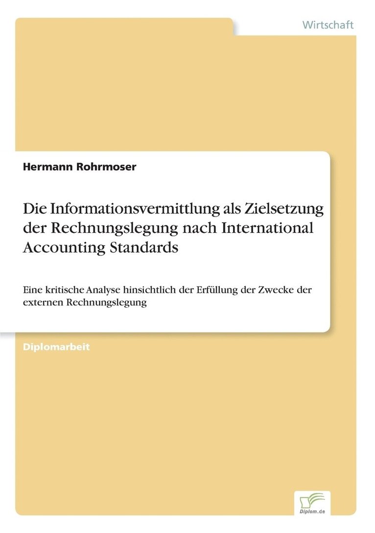 Die Informationsvermittlung als Zielsetzung der Rechnungslegung nach International Accounting Standards 1