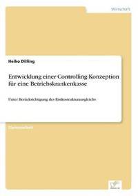 bokomslag Entwicklung einer Controlling-Konzeption für eine Betriebskrankenkasse