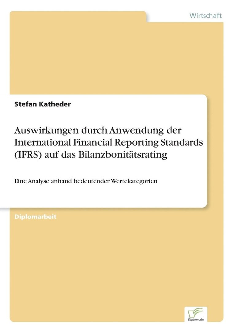Auswirkungen durch Anwendung der International Financial Reporting Standards (IFRS) auf das Bilanzbonitätsrating
