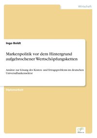 bokomslag Markenpolitik vor dem Hintergrund aufgebrochener Wertschoepfungsketten