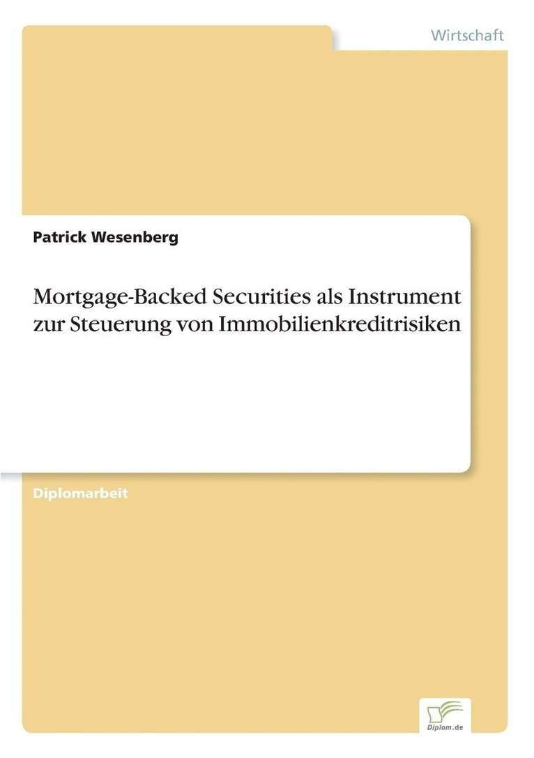 Mortgage-Backed Securities als Instrument zur Steuerung von Immobilienkreditrisiken 1