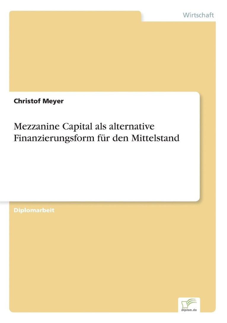 Mezzanine Capital als alternative Finanzierungsform fur den Mittelstand 1