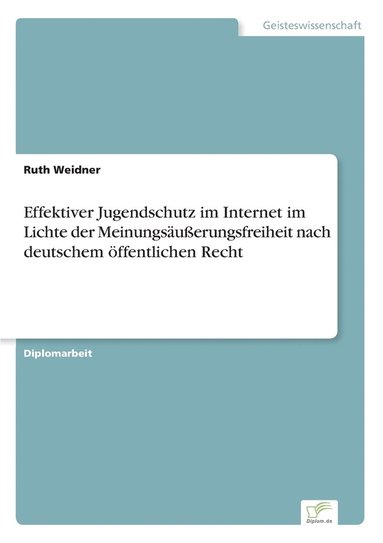 bokomslag Effektiver Jugendschutz im Internet im Lichte der Meinungsuerungsfreiheit nach deutschem ffentlichen Recht