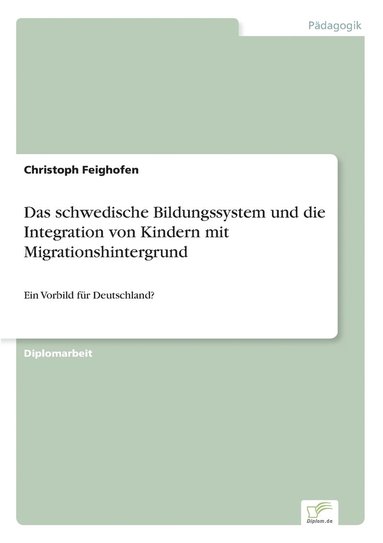 bokomslag Das schwedische Bildungssystem und die Integration von Kindern mit Migrationshintergrund