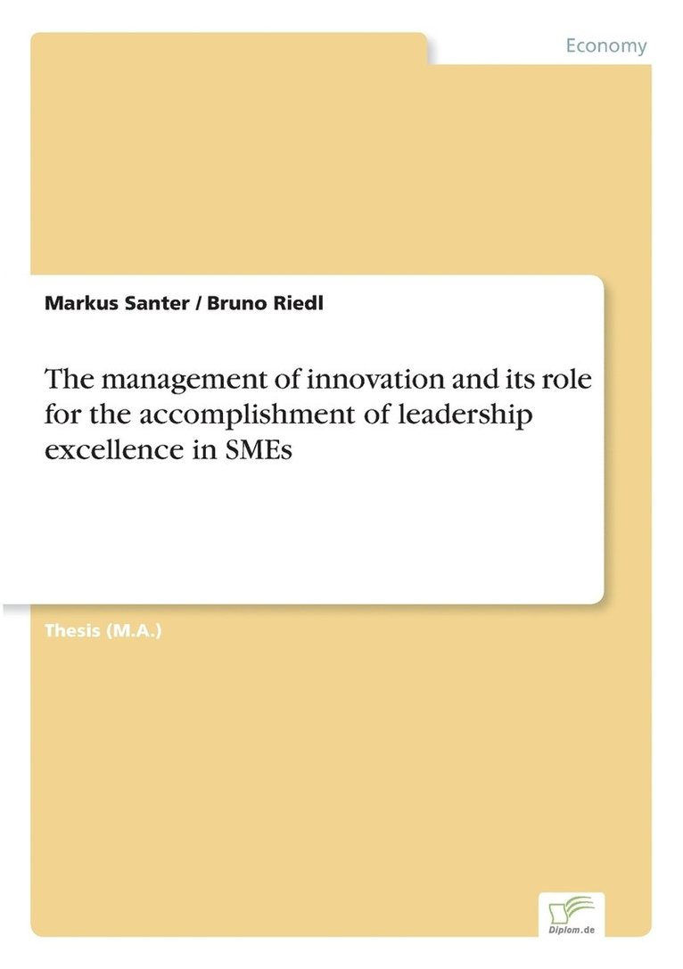 The management of innovation and its role for the accomplishment of leadership excellence in SMEs 1