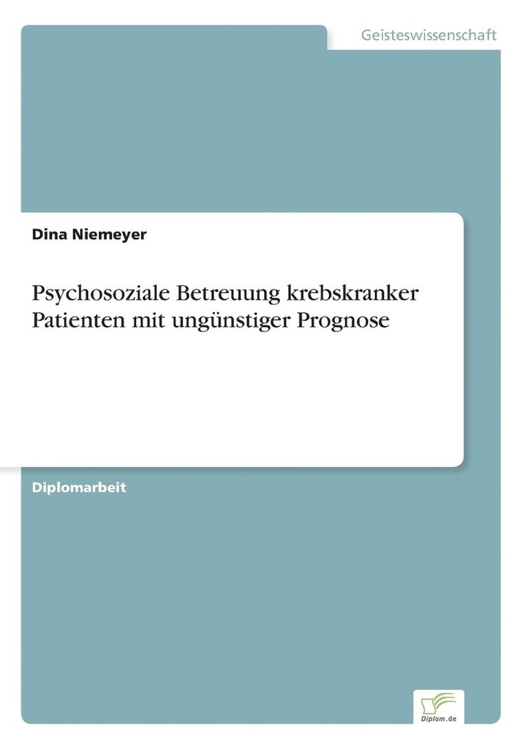 Dina Niemeyer - Psychosoziale Betreuung krebskranker Patienten mit ungünstiger Prognose, Häftad