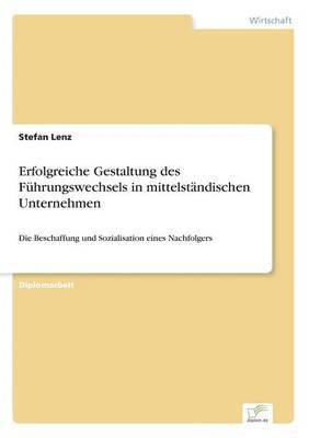 bokomslag Erfolgreiche Gestaltung des Führungswechsels in mittelständischen Unternehmen