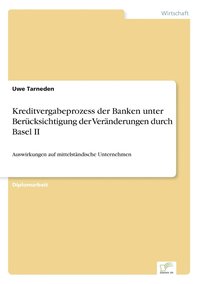 bokomslag Kreditvergabeprozess der Banken unter Berücksichtigung der Veränderungen durch Basel II
