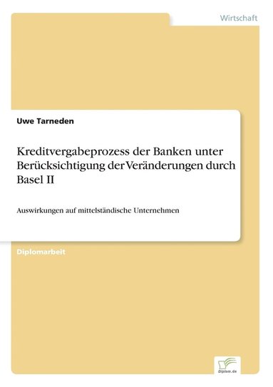 bokomslag Kreditvergabeprozess der Banken unter Berucksichtigung der Veranderungen durch Basel II