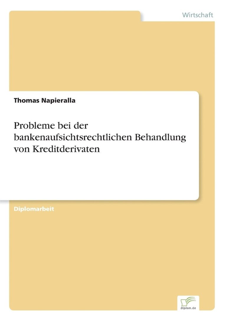 Thomas Napieralla - Probleme bei der bankenaufsichtsrechtlichen Behandlung von Kreditderivaten, Häftad