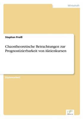 bokomslag Chaostheoretische Betrachtungen zur Prognostizierbarkeit von Aktienkursen