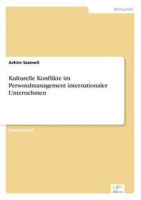 bokomslag Kulturelle Konflikte im Personalmanagement internationaler Unternehmen