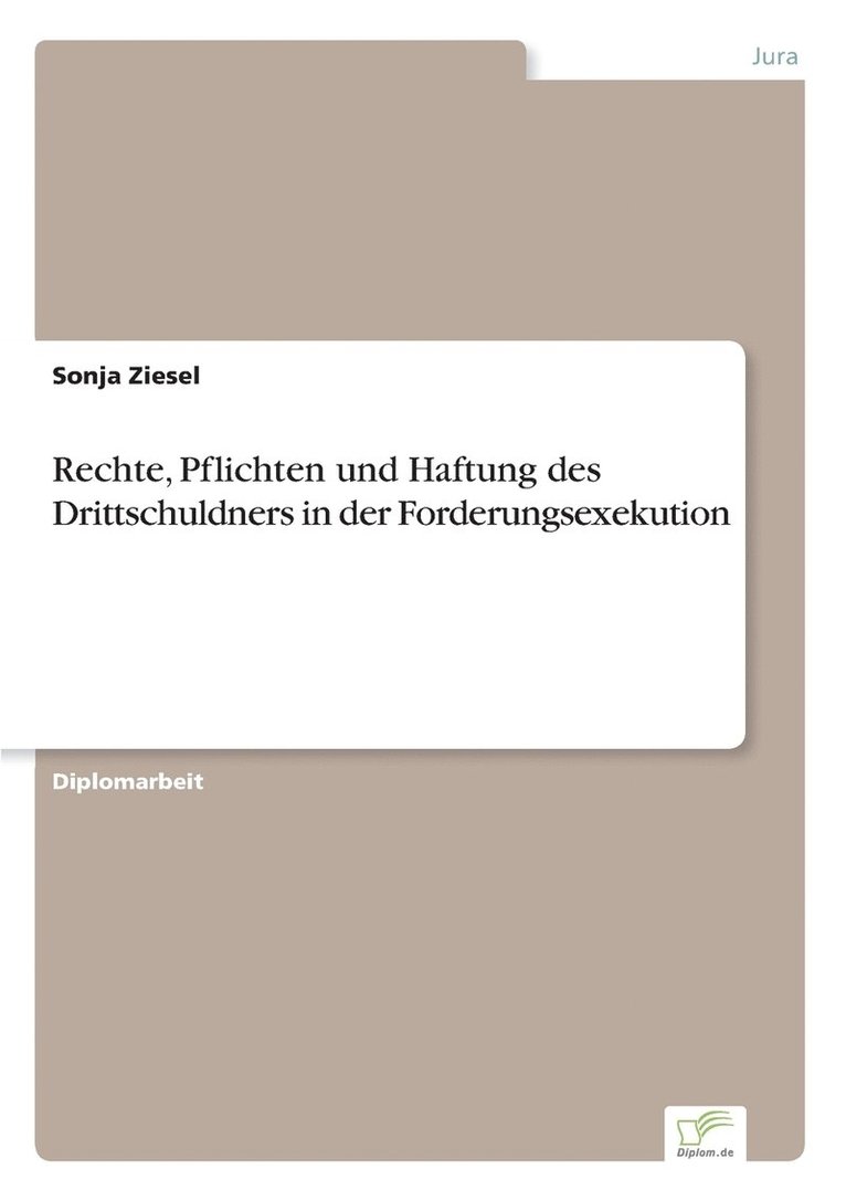 Rechte, Pflichten und Haftung des Drittschuldners in der Forderungsexekution 1