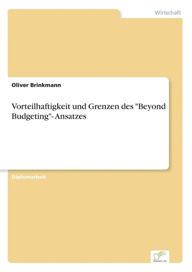 bokomslag Vorteilhaftigkeit und Grenzen des 'Beyond Budgeting'- Ansatzes