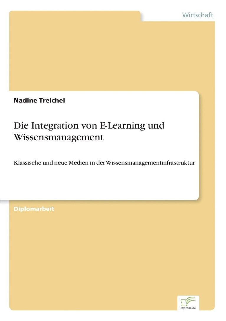 Die Integration von E-Learning und Wissensmanagement 1