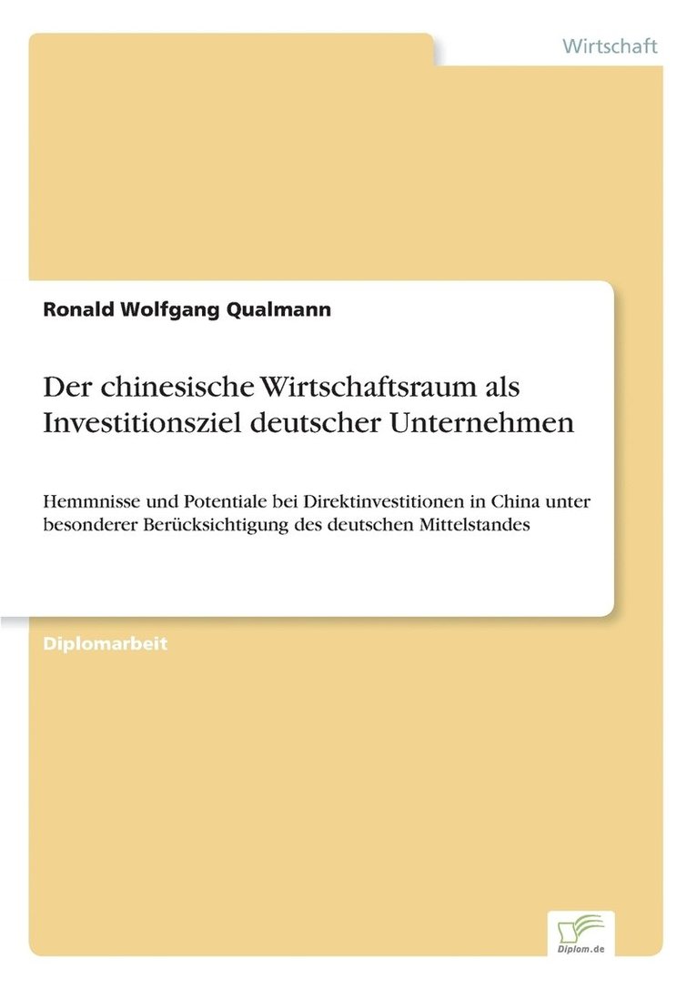 Der chinesische Wirtschaftsraum als Investitionsziel deutscher Unternehmen 1