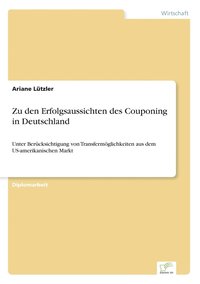 bokomslag Zu den Erfolgsaussichten des Couponing in Deutschland
