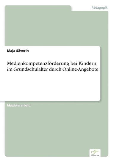bokomslag Medienkompetenzförderung bei Kindern im Grundschulalter durch Online-Angebote