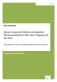 bokomslag Ideale temporale Muster als kognitive Wissensstrukturen ber den Umgang mit der Zeit