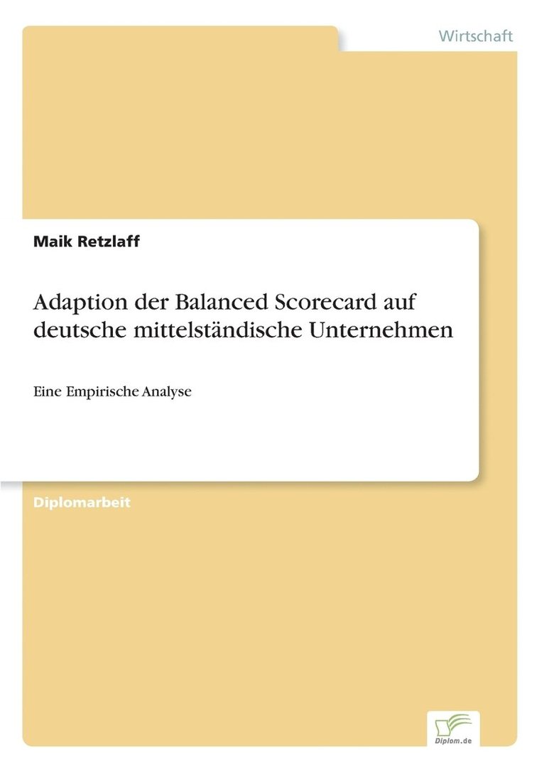 Adaption der Balanced Scorecard auf deutsche mittelstandische Unternehmen 1