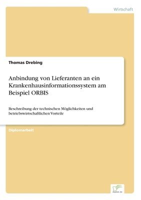 bokomslag Anbindung von Lieferanten an ein Krankenhausinformationssystem am Beispiel ORBIS