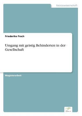 bokomslag Umgang mit geistig Behinderten in der Gesellschaft