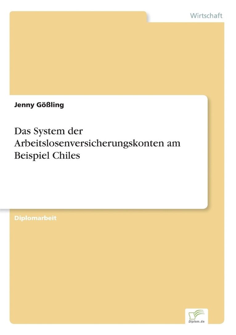 Das System der Arbeitslosenversicherungskonten am Beispiel Chiles 1