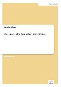 bokomslag US-GAAP - der Fair Value als Leitlinie