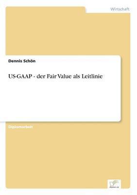 bokomslag US-GAAP - der Fair Value als Leitlinie