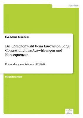 bokomslag Sprachenwahl beim Eurovision Song Contest und ihre Auswirkungen und Konsequenzen