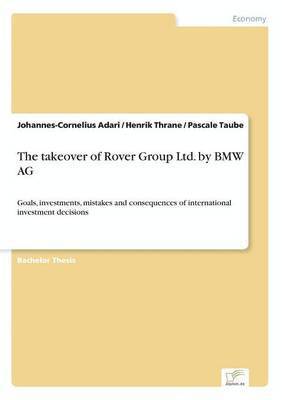 bokomslag The takeover of Rover Group Ltd. by BMW AG