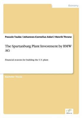 bokomslag The Spartanburg Plant Investment by BMW AG