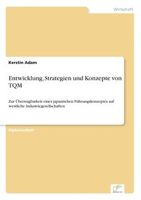 bokomslag Entwicklung, Strategien und Konzepte von TQM