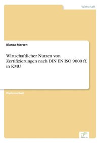bokomslag Wirtschaftlicher Nutzen von Zertifizierungen nach DIN EN ISO 9000 ff. in KMU