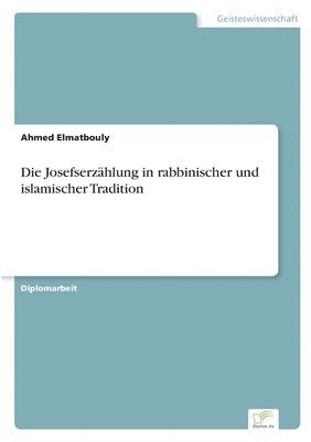 bokomslag Die Josefserzhlung in rabbinischer und islamischer Tradition