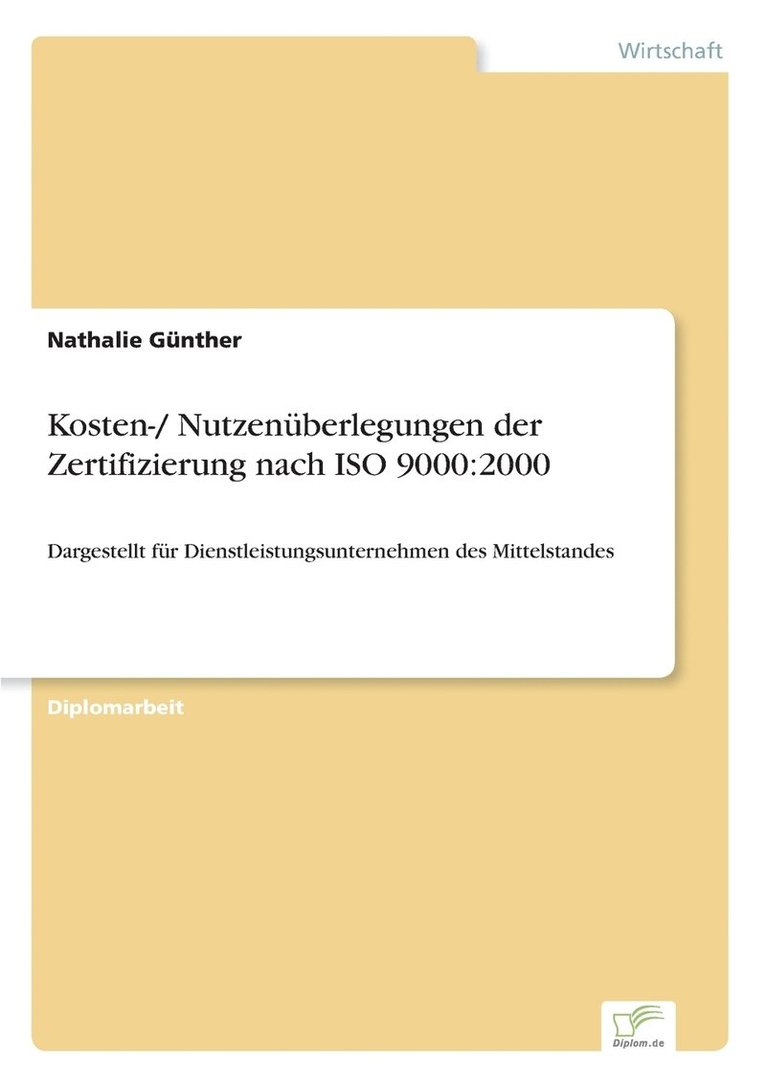 Kosten-/ Nutzenuberlegungen der Zertifizierung nach ISO 9000 1