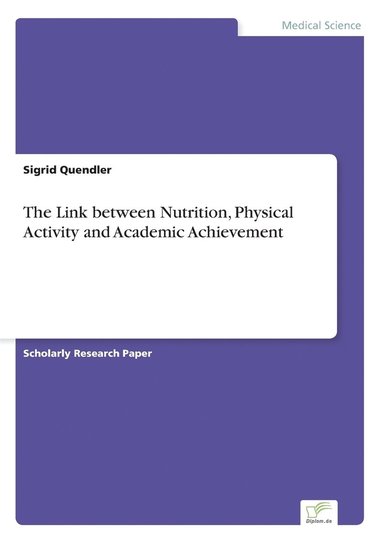 bokomslag The Link between Nutrition, Physical Activity and Academic Achievement