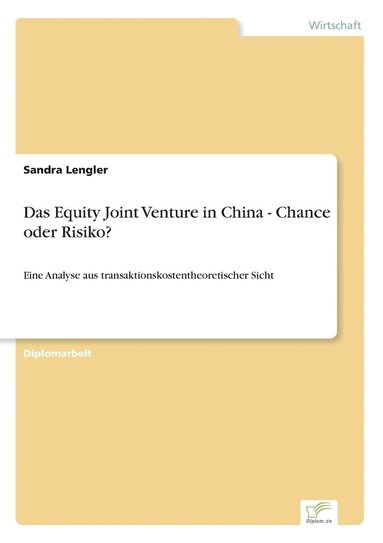 bokomslag Das Equity Joint Venture in China - Chance oder Risiko?