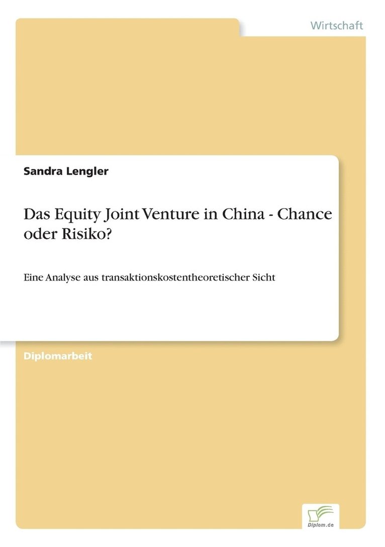Das Equity Joint Venture in China - Chance oder Risiko? 1