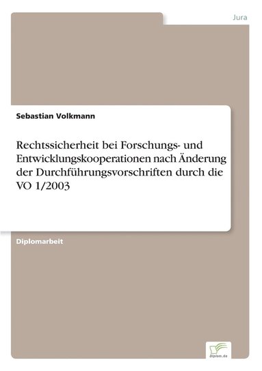 bokomslag Rechtssicherheit bei Forschungs- und Entwicklungskooperationen nach nderung der Durchfhrungsvorschriften durch die VO 1/2003