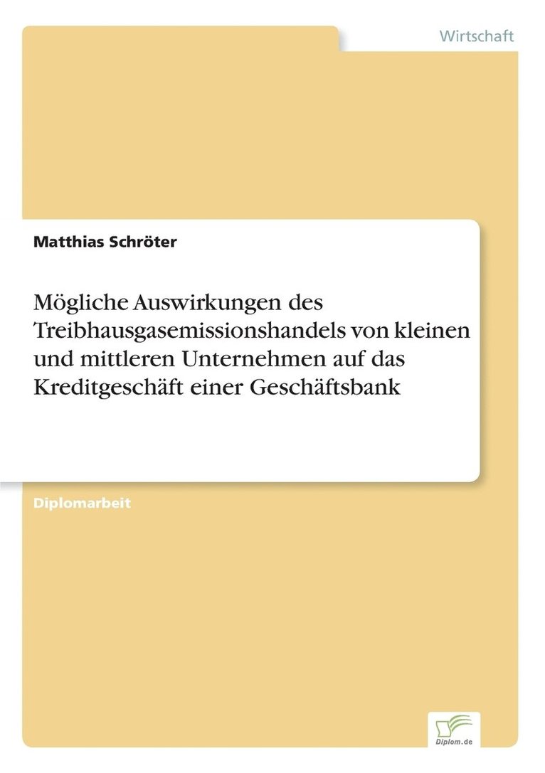 Matthias Schröter - Mögliche Auswirkungen des Treibhausgasemissionshandels von kleinen und mittleren Unternehmen auf das Kreditgeschäft einer Geschäftsbank, Häftad