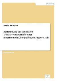 bokomslag Bestimmung der optimalen Wertschoepfungstiefe einer unternehmensubergreifenden Supply Chain