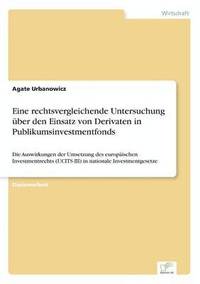 bokomslag Eine rechtsvergleichende Untersuchung ber den Einsatz von Derivaten in Publikumsinvestmentfonds