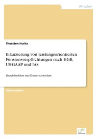 bokomslag Bilanzierung von leistungsorientierten Pensionsverpflichtungen nach HGB, US-GAAP und IAS